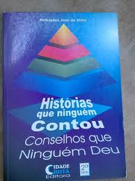 Historias Que Ninguem Contou - Conselhos Que Ninguem Deu
