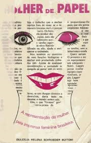 Mulher De Papel - A Representacao Da Mulher Pela Imprensa Feminina Brasileira
