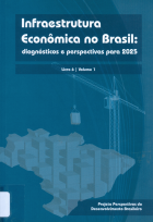Infraestrutura economica no brasil - diagnosticos e perspectivas para 2025 livro 06 v. 01
