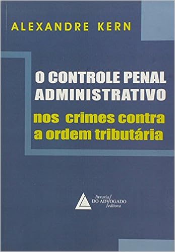 O Controle Penal Administrativo Nos Crimes Contra Ordem Tributária