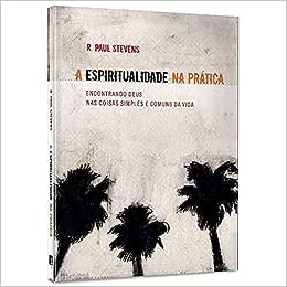 A Espiritualidade Na Pratica