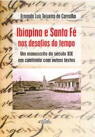 Ibiapina E Santa Fe Nos Desafios Do Tempo - Um Manuscrito Do Seculo Xix Em Confronto Com Outros Textos