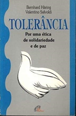 Tolerancia - Por Uma Etica De Solidariedade E De Paz
