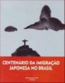 Centenario Da Imigracao Japonesa No Brasil