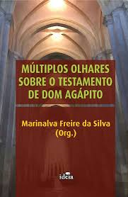 Multiplos Olhares Sobre O Testamento De Dom Agapito