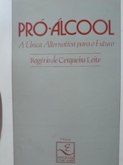 Pro-alcool (a Unica Alternativa Para O Futuro)