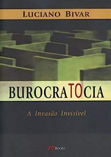 Burocratocia - A Invasao Invisivel