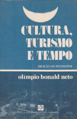 Cultura Turismo E Tempo - Fruicao Do Intangivel