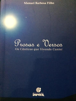 Prosas E Versos - Os Canticos Que Vivendo Cantei