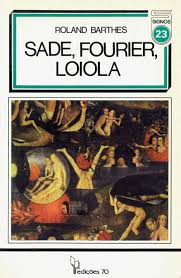 Sade, Fourier, Loiola