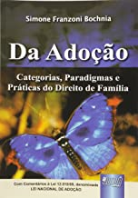 Adocao, Da: Categorias, Paradigmas E Praticas Do Direito De Familia