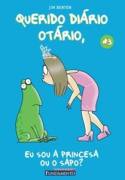 Querido Diario Otario V.03 - Eu Sou A Princesa Ou O Sapo