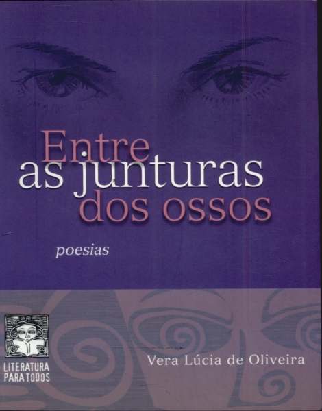Entre As Junturas Dos Ossos
