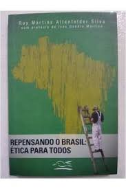 Repensando O Brasil - Etica Para Todos