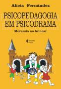 Psicopedagogia Em Psicodrama - Morando No Brincar