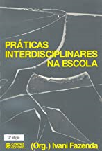 Praticas Interdisciplinares Na Escola