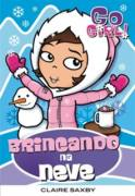 Brincando Na Neve - Go Girl