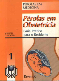 Perolas Em Obstetricia - Guia Pratico Para O Residente
