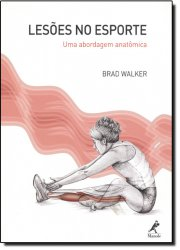 Lesoes No Esporte - Uma Abordagem Anatomica