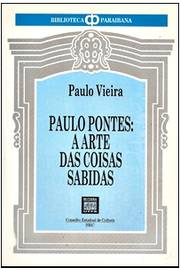 Paulo Pontes A Arte Das Coisas Sabidas