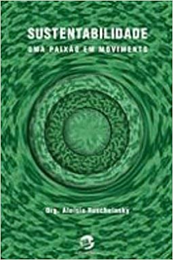 Sustentabilidade Uma Paixao Em Movimento