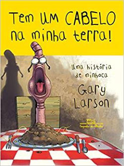Tem Um Cabelo Na Minha Terra - Uma Historia De Minhoca