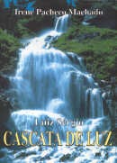 Cascata De Luz - Pelo Espirito Luiz Sergio