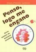 Penso, Logo Me Engano - Breve Historia Do Besteirol Cientifico