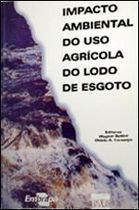 Impacto Ambiental Do Uso Agricola Do Lodo De Esgoto