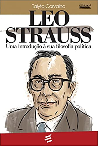 leo strauss - uma introducao a sua filosofia politica