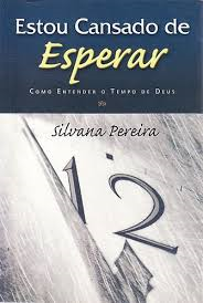 Estou Cansado De Esperar - Como Entender O Tempo De Deus