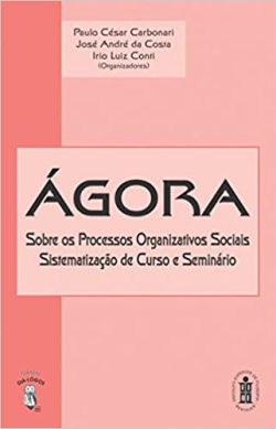 Agora - Sobre Os Processos Organizativos Sociaissistematizacao De Curso E Seminario