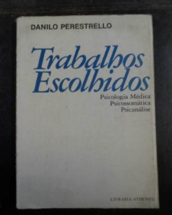 Trabalhos Escolhidos - Psicologia Medica, Psicossomatica,  Psicanalise