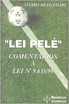 Lei Pele - Comentarios A Lei N 9615/98