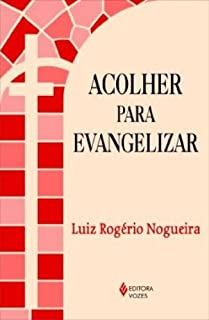 Acolher Para Evangelizar