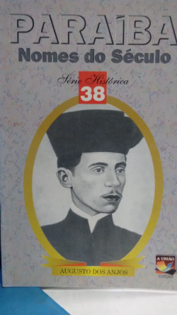 Paraiba Nomes Do Seculo - Augusto Dos Anjos