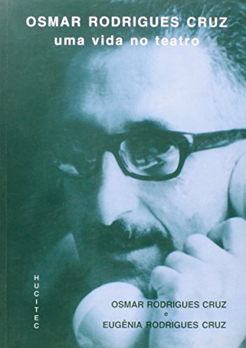 Osmar Rodrigues - Uma Vida No Teatro
