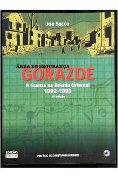 Area De Seguranca Gorazde - A Guerra Da Bosnia Oriental 1992-1995