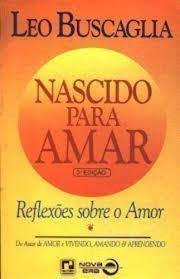 Nascido Para Amar - Reflexoes Sobre O Amor