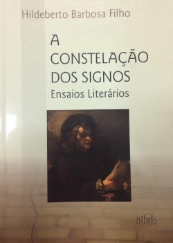 A Constelacao Dos Signos - Ensaios Literarios