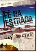 Fe Na Estrada - Seguindo Os Passos De Jack Kerouac
