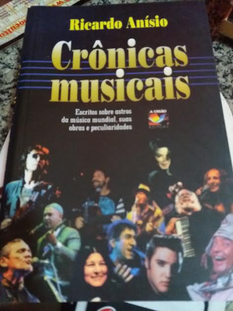 Cronicas Musicais - Escritos Sobre Astros Da Musica Mundial, Suas Obras E Peculiaridades