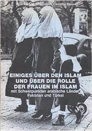 Einiges Uber Den Ilam Und Uber Die Rolle Der Frauen Im Islam