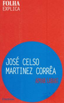Jose Celso Martinez Correa