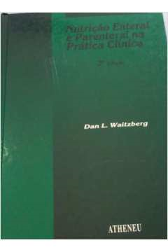 Nutricao Oral Enteral E Parenteral Na Pratica Clinica