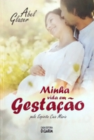 Minha Vida Em Gestacao