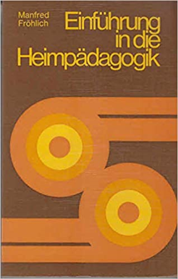 Einfuhrungin Die Heimpadagogik