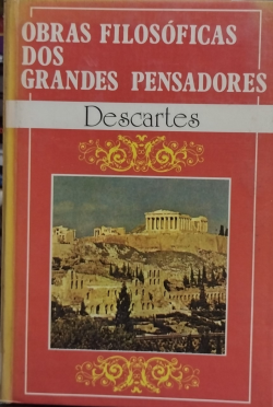 Obras Filosoficas Dos Grandes Pensadores - Descartes