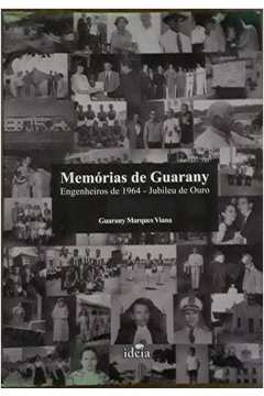 Memorias De Guarany - Engenheiros De 1964 - Jubileu De Ouro