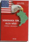 Soberania Sim, Alca Nao - Analises E Documentos